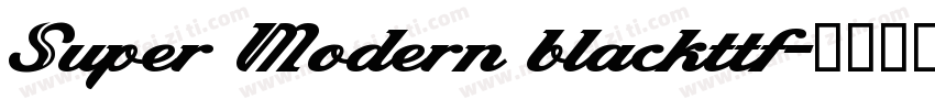 Super Modern blackttf字体转换